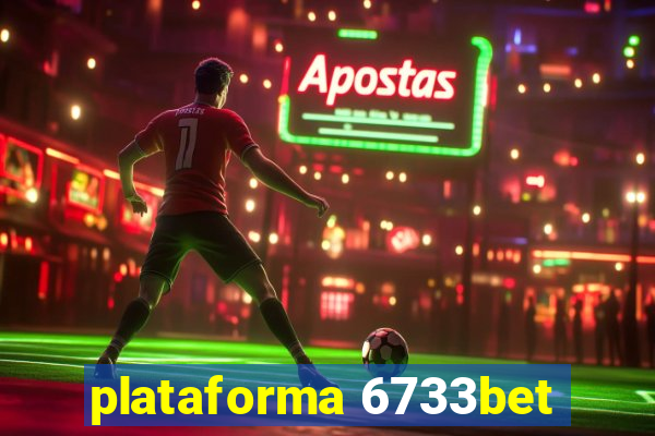 plataforma 6733bet